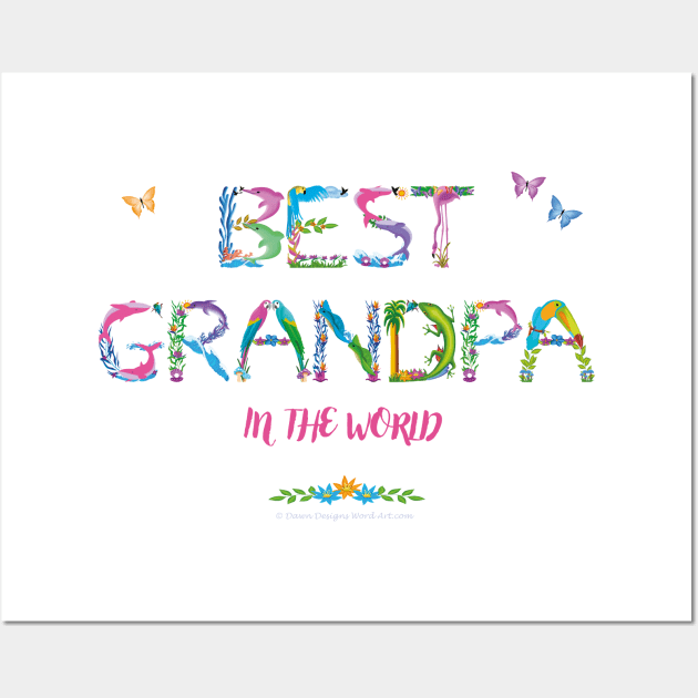 Best Grandpa in the world Wall Art by DawnDesignsWordArt